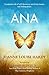 ANA: A novel inspired by a true story