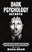Dark Psychology Secrets: In...