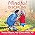Mindful Discipline: A Loving Approach to Setting Limits and Raising an Emotionally Intelligent Child