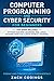 Computer Programming and Cyber Security for Beginners: This Book Includes: Python Machine Learning, SQL, Linux, Hacking with Kali Linux, Ethical Hacking. Coding and Cybersecurity Fundamentals.