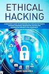 Ethical Hacking: A Beginner's Guide to Computer and Wireless Networks Defense Strategies, Penetration Testing and Information Security Risk Assessment.