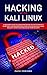 Hacking with Kali Linux: A Beginner's Guide to Learn Penetration Testing to Protect Your Family and Business from Cyber Attacks Building a Home Security System for Wireless Network Security