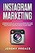 Instagram Marketing: A Begi...