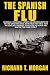 The Spanish Flu by Richard T. Morgan