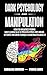 Dark psychology and Manipul...