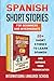 Spanish Short Stories for Beginners and Intermediate (New Ver... by International Language School