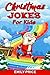 Christmas Jokes for Kids: A...