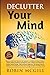 Declutter Your Mind: This B...