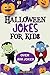 Halloween Jokes for Kids: A Spooktacular Family Game Book; Perfect for Any Halloween Party. For Boys and Girls.