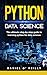 Python for data science: The ultimate step-by-step guide to learning python for data science