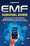 Emf: Survival Guide. Discover the Real Problems Caused by Modern Radiation (5g, Wifi, Cell Phones etc.), to Protect Yourself and People Around you Better Emf: Survival Guide. Discover the Real Problems Caused by Modern Radiation (5g, Wifi, Cell Phones etc.), to Protect Yourself and People Around you Better