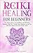 Reiki Healing for Beginners...