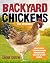 Backyard Chickens: How to R...