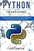 Python for Data Science: 2 Books in 1. A Practical Beginner's Guide to learn Python Programming, introducing into Data Analytics, Machine Learning, Web Development, with Hands-on Projects