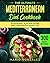 The Ultimate Mediterranean Diet Cookbook: 300 Tasty Recipes With a 30 Days Meal Plan For Eating Well And Healthy Every Day