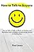 How to Talk to Anyone: How to Talk in Public, at Work, at Anytime and Anywhere with Confidence to Have Great Success in Relationships
