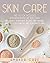 Skin Care: This Book Includ...