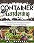 Container gardening: A comp...