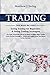 Trading by Matthew J Swing