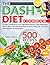 The Dash Diet Cookbook: A G...