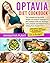 Optavia Diet Cookbook: The Complete 30-Day Rapid Weight Loss Program Challenge to Burn Stubborn Belly Fat, Kill Binge Eating Disorder and Kickstart Your Lifelong Body Transformation. Effortless Lean and Green Recipes On a Budget