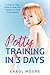 Potty Training in 3 Days: A...