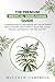 The Premium Medical Marijuana Guide: A Complete Guide for Understanding and Using Cannabis Medical Power. How to Relieve Chronic Pain, Anxiety, Insomnia and Depression with THC and CBD