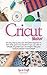 Cricut Maker: An easy step ...