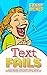Text Fails by Alex Nice