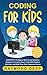 Coding for Kids: Scratch 3: A Step by Step Visual Guide for Beginners to Learn How to Code with Guided Activities and Build Your Own Computer Games(Includes 25 Coding Challenges With Keys)