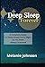 Deep Sleep Forever: A Compl...