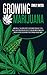 Growing Marijuana by Emily Bates