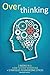 Overthinking: 2 books in 1:...