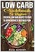 Low Carb Cookbook for Begin...