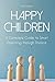 Happy Children: A Complete ...