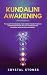 Kundalini Awakening: The Gu...