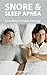 Snoring and Sleep Apnea - Easy Ways To Stop Snoring by Frank Fletcher