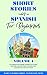 Short Stories in Spanish for Beginners: 10 Compelling Short Stories to Learn Spanish, Expand Your Vocabulary, and Have Fun in Easy Ways! (Easy Spanish Stories for All Ages)