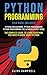 Python Programming: 3 BOOKS...