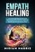Empath Healing: How to Beco...
