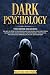 Dark Psychology by David Bennis Dark Psychology by David Bennis