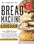 Bread Machine Cookbook: Per...