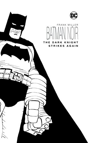 Batman Noir: The Dark Knight Strikes Again