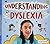 Understanding Dyslexia