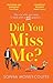 Did You Miss Me? by Sophia Money-Coutts