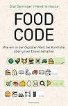 Food Code: Wie wir in der digitalen Welt die Kontrolle über unser Essen behalten