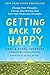 Getting Back to Happy: Chan...