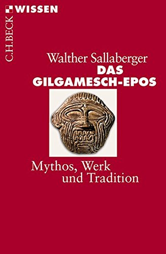 Das Gilgamesch-Epos Mythos, Werk und Tradition (Paperback)