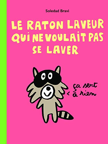 Le raton laveur qui ne voulait pas se laver (Hardcover)