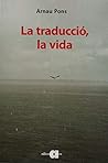 La traducció, la vida La traducció, la vida